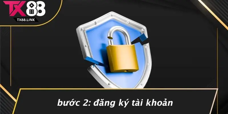Bước 2: Đăng Ký Tài Khoản